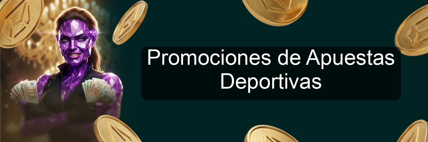Promociones de Apuestas Deportivas Promociones de Apuestas Deportivas